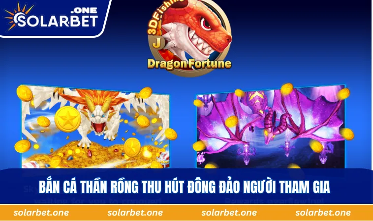 Bắn cá thần rồng thu hút đông đảo người tham gia