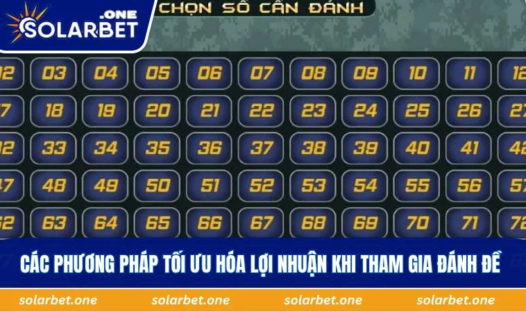 Các phương pháp tối ưu hóa lợi nhuận khi tham gia đánh đề