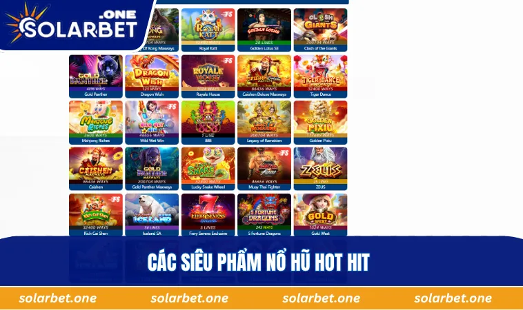 Các siêu phẩm nổ hũ hot hit