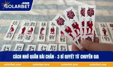 Cách nhớ quân bài chắn