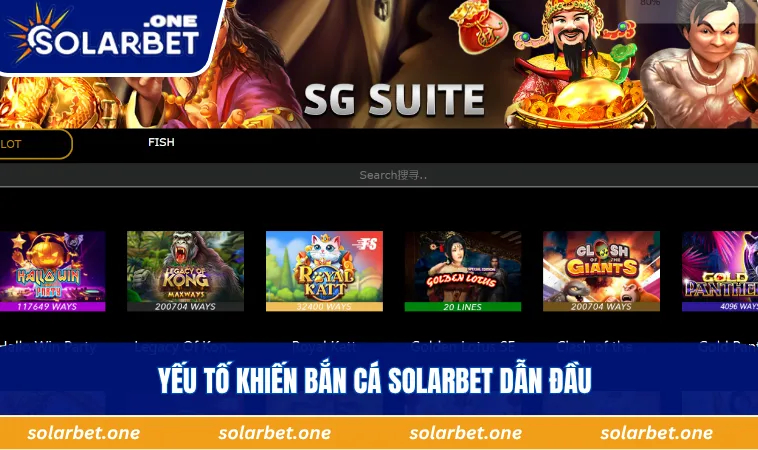 Yếu tố khiến bắn cá SOLARBET dẫn đầu